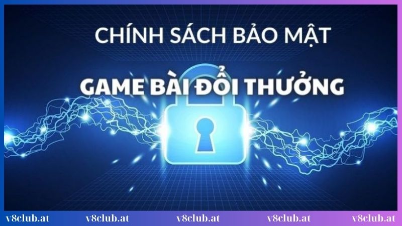 Chính sách bảo mật tại game bài